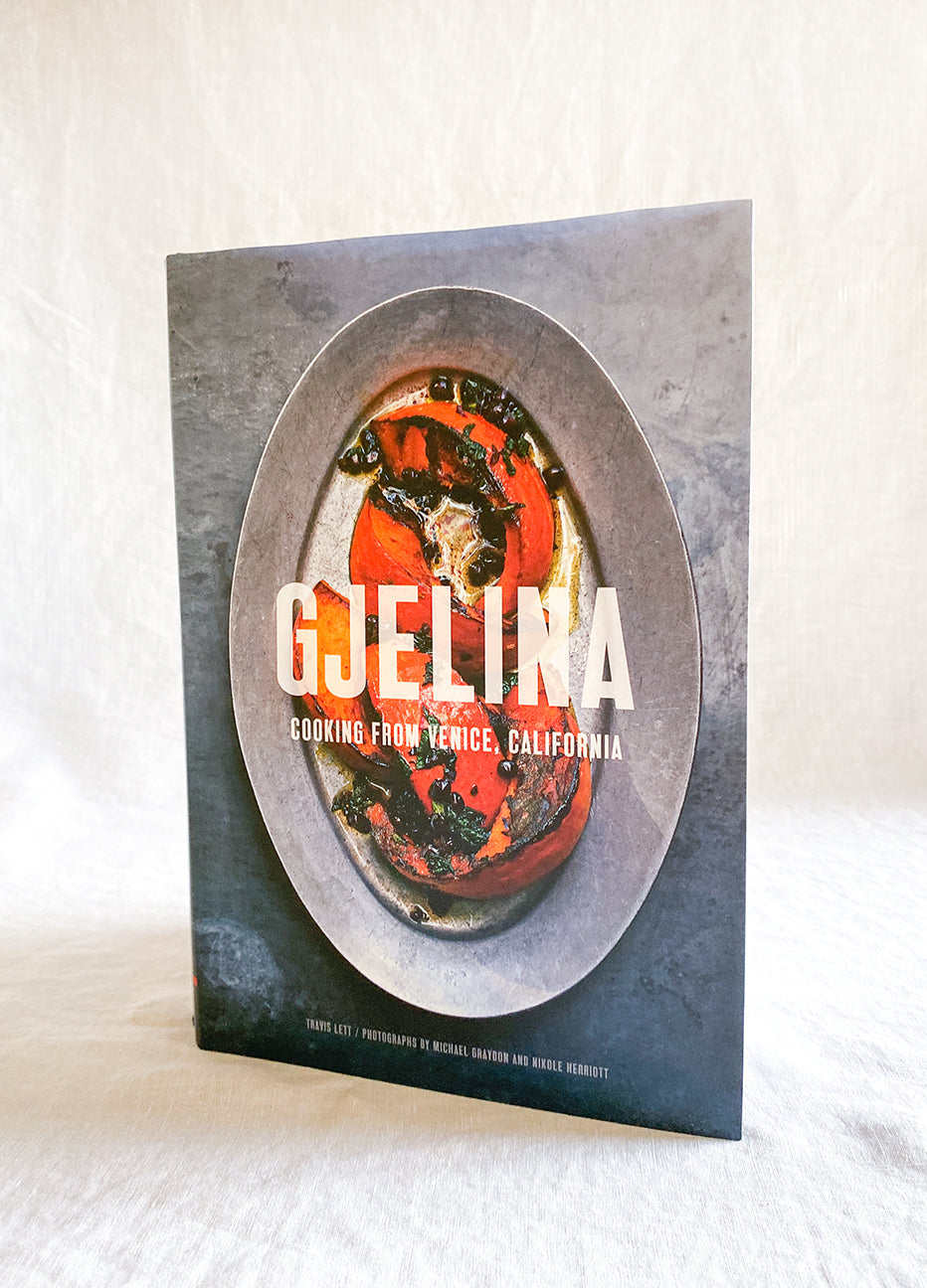 Gjelina - Cooking from Venice, California